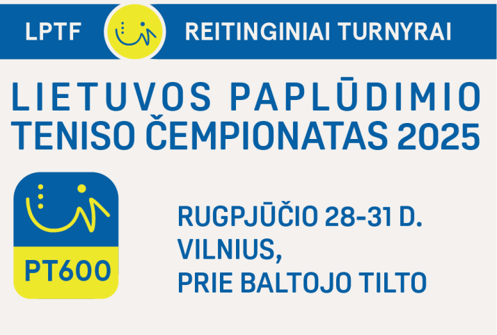 NACIONALINIS LIETUVOS PAPLŪDIMIO TENISO ČEMPIONATAS 2025